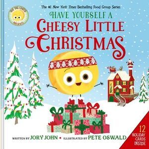 The Big Cheese Presents: Have Yourself a Cheesy Little Christmas -- Jory John